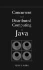 Image for Concurrent and Distributed Computing in Java