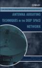 Image for Antenna Arraying Techniques in the Deep Space Network