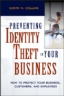 Image for Preventing identity theft in your business: how to protect your business, customers, and employees