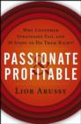 Image for Passionate and Profitable: Why Customer Strategies Fail and Ten Steps to Do Them Right!