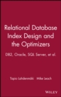 Image for Relational database index design and the optimizers: DB2, Oracle, SQL server et al.