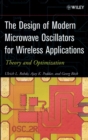 Image for The design of modern microwave oscillators for wireless applications  : theory and optimization