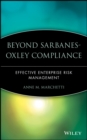 Image for Beyond Sarbanes-Oxley compliance  : effective enterprise risk management