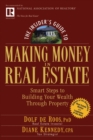 Image for The insider&#39;s guide to making money in real estate: smart steps to building your wealth through prosperity