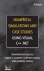 Image for Numerical simulations and case studies using Visual C++.Net