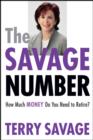 Image for The Savage number  : how much money do you need to retire?