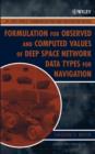 Image for Formulation for Observed and Computed Values of Deep Space Network Data Types for Navigation