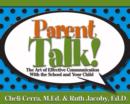 Image for Parent talk!: the art of effective communication with the school and your child