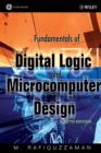 Image for Fundamentals of Digital Logic and Microcomputer Design