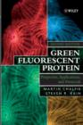 Image for Green fluorescent protein  : properties, applications and protocols