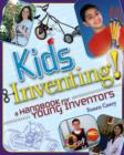 Image for Kids inventing: a handbook for young inventors