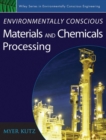 Image for Environmentally Conscious Materials and Chemicals Processing