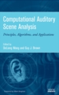 Image for Computational auditory scene analysis  : principles, algorithms and applications