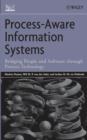 Image for Process Aware Information Systems : Bridging People and Software Through Process Technology