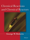 Image for Chemical Reactions and Chemical Reactors