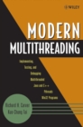Image for Modern multithreading: implementing, testing, and debugging multithreaded Java and C++/Pthreads/Win32 programs