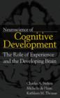 Image for Neuroscience of cognitive development  : the role of experience and the developing brain