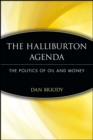 Image for The Halliburton agenda  : the politics of oil and money