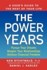 Image for The power years: a user&#39;s guide to the rest of your life