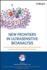 Image for New frontiers in ultrasensitive bioanalysis  : advanced analytical chemistry applications in nanobiotechnology, single molecule detection, and single cell analysis