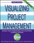 Image for Visualizing project management: models and frameworks for mastering complex systems