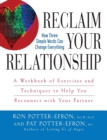 Image for Reclaim your relationship  : a workbook of exercises and techniques to help you reconnect with your partner