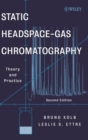 Image for Static headspace-gas chromatography  : theory and practice