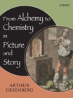 Image for From alchemy to chemistry in picture and story