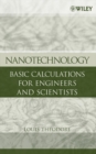 Image for Nanotechnology: basic calculations for engineers and scientists
