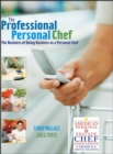 Image for The professional personal chef  : the business of doing business as a personal chef