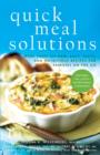 Image for Quick meal solutions  : more than 150 new, easy, tasty, and nutritious recipes for families on the go