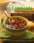 Image for Betty Crocker easy everyday vegetarian  : meatless main dishes you&#39;ll love!