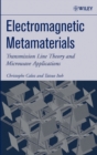 Image for Electromagnetic metamaterials: transmission line theory and microwave applications : the engineering approach