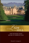 Image for Lady on the hill  : how Biltmore became an American icon