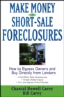 Image for Make money in short-sale foreclosures: how to bypass owners and buy directly from lenders