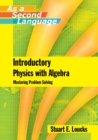 Image for Introductory physics with algebra  : mastering problem-solving