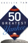 Image for The 50 greatest Yankee games