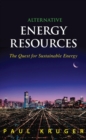 Image for Alternative energy resources  : the quest for sustainable energy