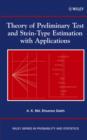 Image for Theory of Preliminary Test and Stein-Type Estimation with Applications