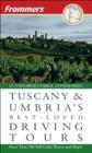 Image for Frommer&#39;s Tuscany and Umbria&#39;s Best-Loved Driving Tours