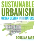 Image for Sustainable urbanism  : urban design with nature