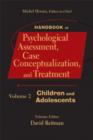 Image for Handbook of psychological assessment, case conceptualization, and treatmentVol. 2: Children and adolescents