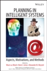 Image for Planning in intelligent systems: aspects, motivations, and methods