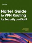 Image for Nortel Guide to VPN Routing for Security and VoIP