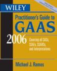 Image for Wiley practitioner&#39;s guide to GAAS 2006: covering all SASs, SSAEs, SSARSs, and interpretations