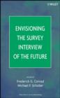 Image for Envisioning the survey interview of the future