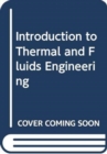 Image for Introduction to thermal and fluids engineering