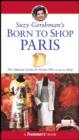 Image for Suzy Gershman&#39;s Born to Shop Paris