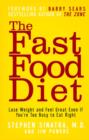 Image for The fast food diet  : lose weight and feel great even if you&#39;re too busy to eat right