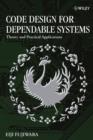 Image for Code design for dependable systems: theory and practical applications